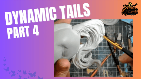 Sculpting Dynamic Tails - Part 4